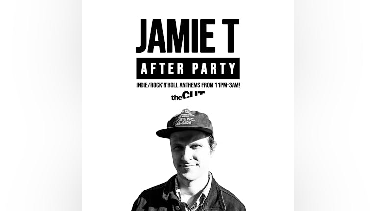 Jamie T After Party - Newcastle (theCUT)