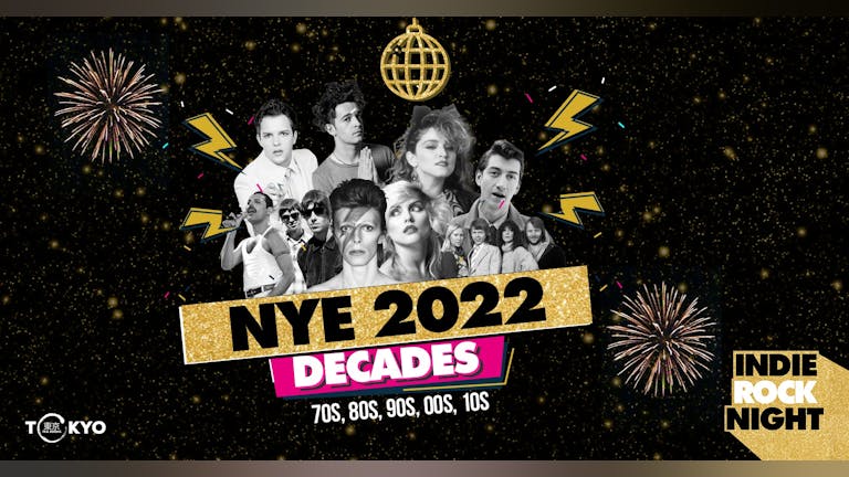 Indie Rock Night ∙ NEW YEARS EVE DECADES *Only 10% of tickets left*