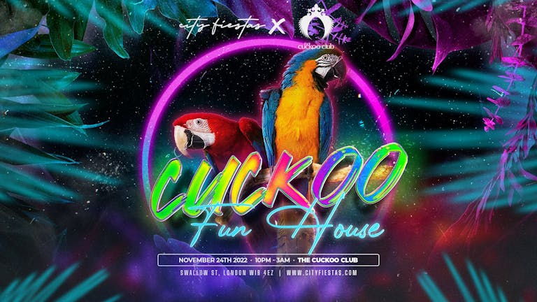 City Fiestas Party at The Cuckoo Club 🔥 LAST 10 TICKETS !!