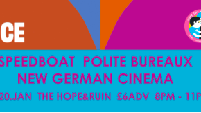 Triptych VI: Speedboat, Polite Bureaux & New German Cinema
