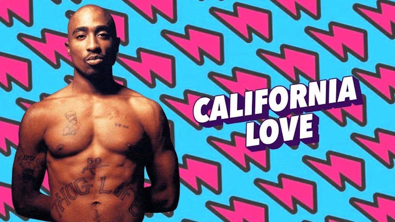 California Love - 90s/00s Hip Hop & RnB (Southampton)