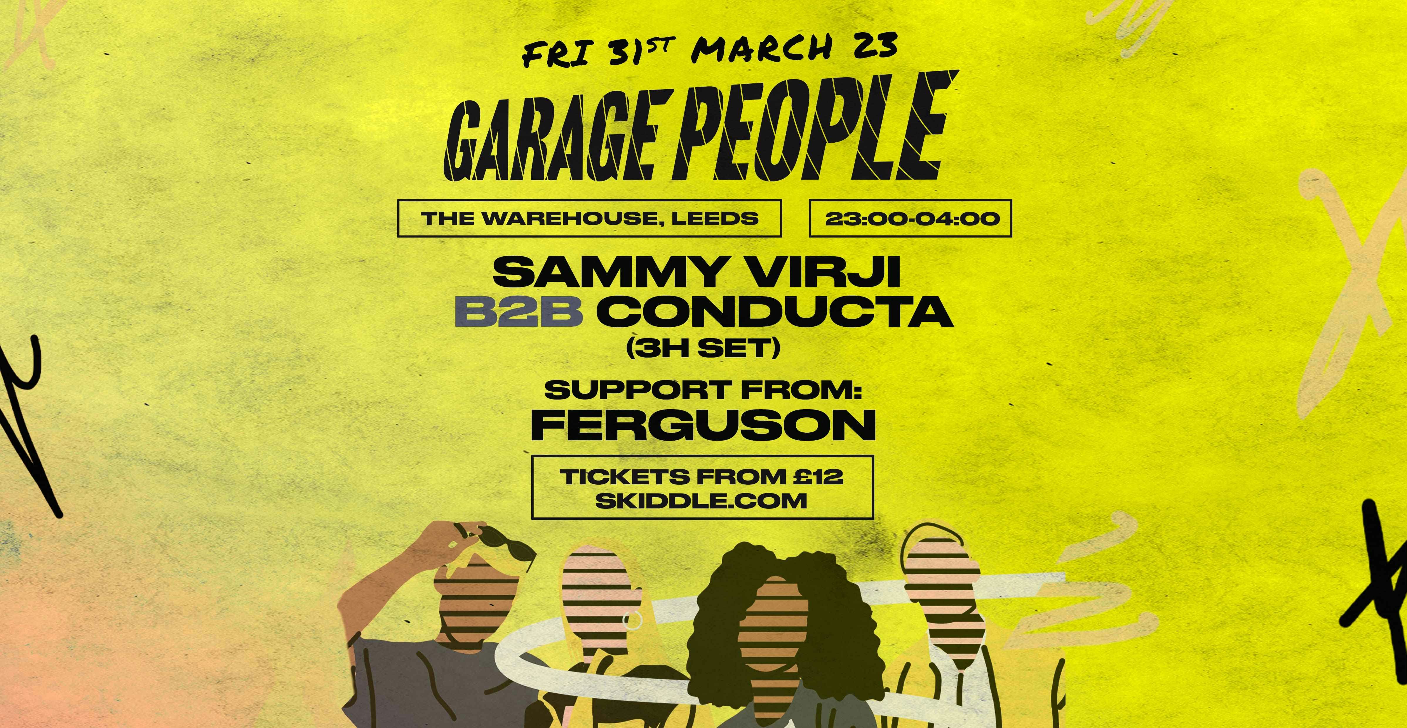 Garage People: Sammy Virji B2B Conducta