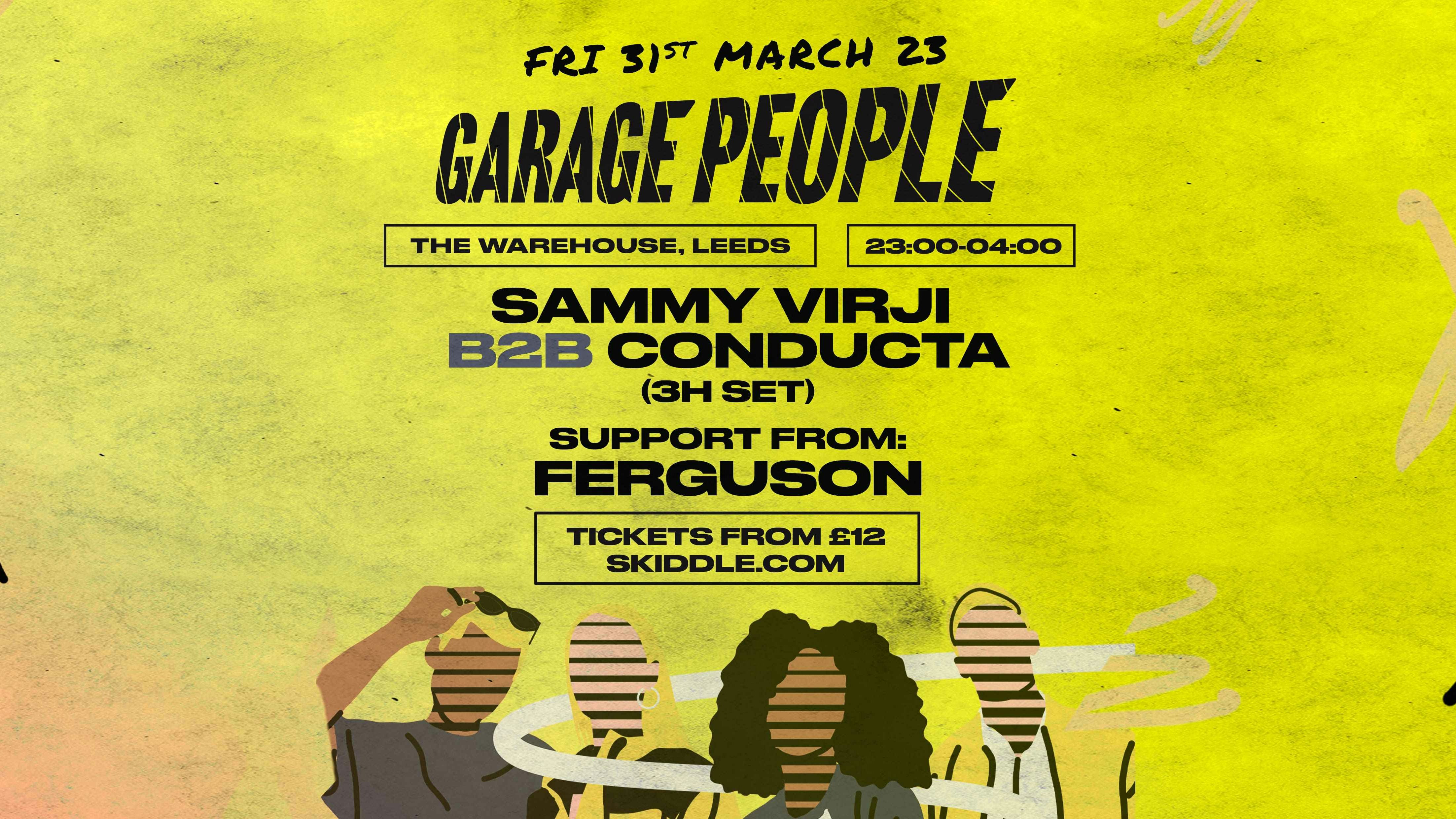 Garage People: Sammy Virji B2B Conducta
