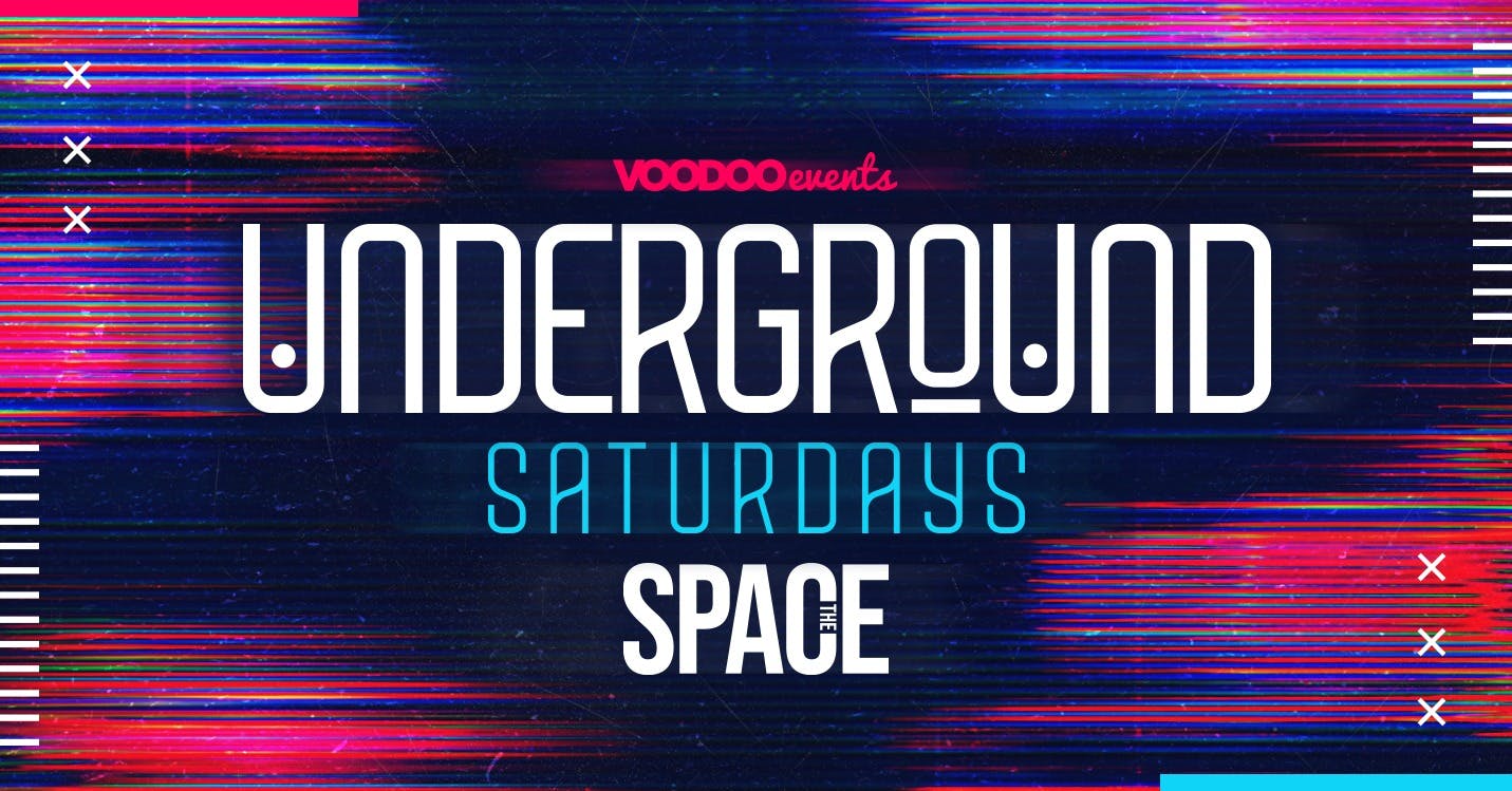 Underground Saturdays at Space – 18th February