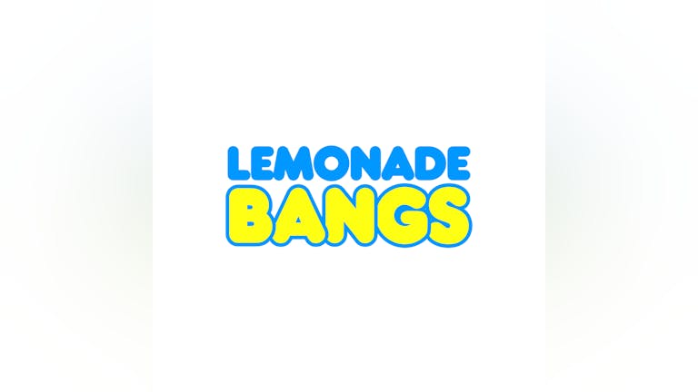 Lemonade Bangs - 27/01/23 - Secret Garden Rave [SOLD OUT]