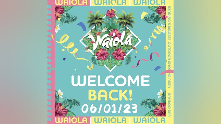 Waiola : WELCOME BACK TO UNI 🍹🎉