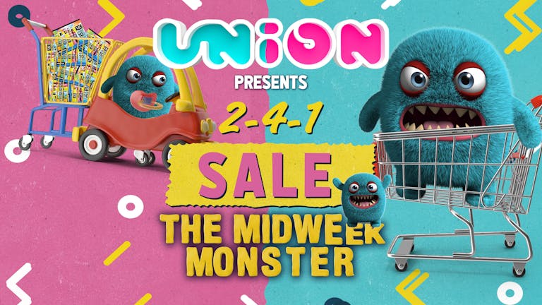 UNION TUESDAY'S PRESENT THE 2-4-1 JANUARY SALE