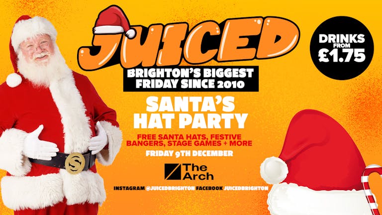 JUICED Fridays x Santa's Hat Party | Sussex End of Term - The Arch