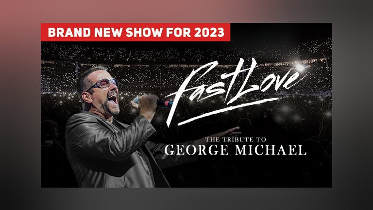 FastLove: George Micheal
