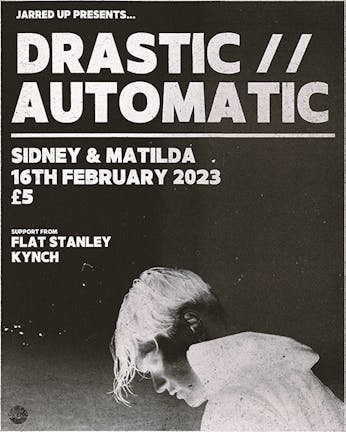 Drastic // Automatic at Sidney and Matilda 