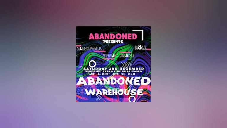 Abandoned warehouse rave - sheffield tickets