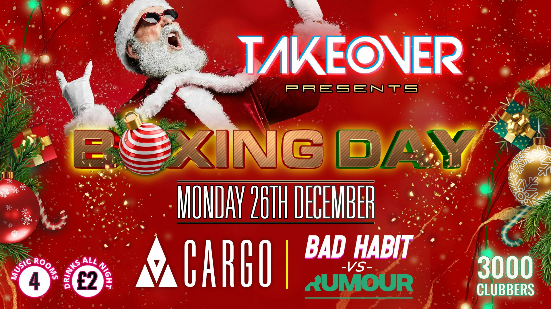 Cargo: TAKEOVER Boxing Day Special – FREE ENTRY & £2 DRINKS ALL NIGHT 🕺🏼