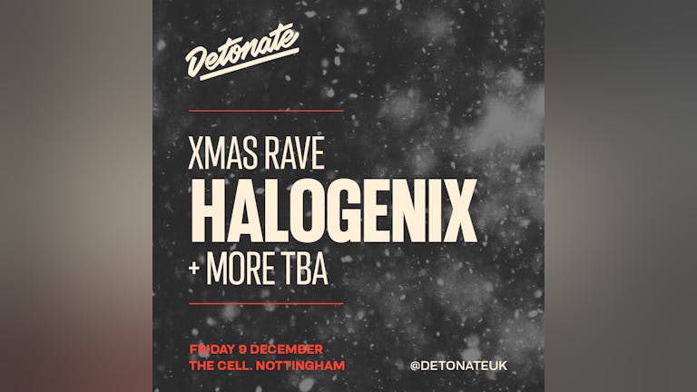 TONIGHT | Detonate Xmas Rave with Halogenix