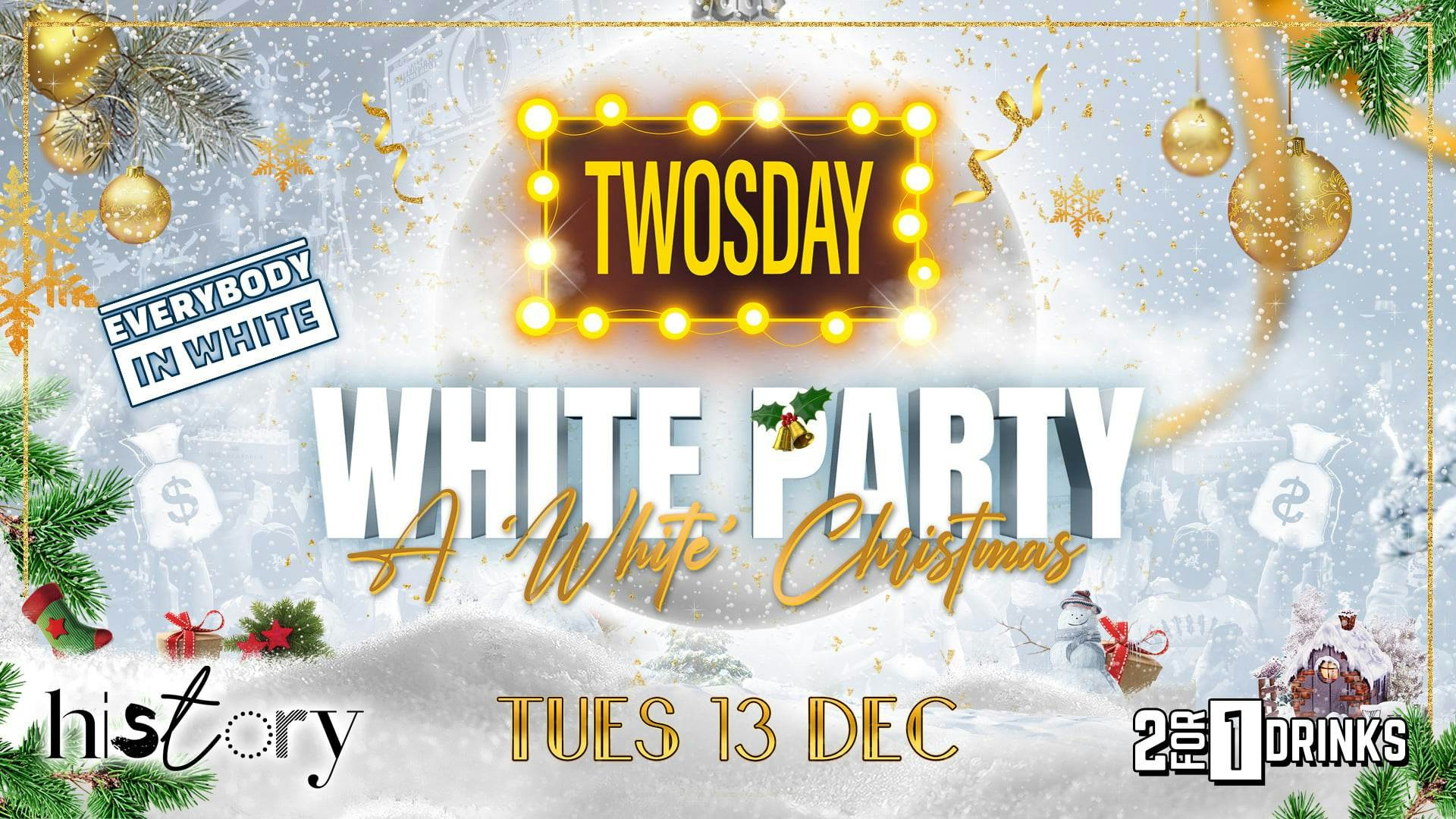 WHITE PARTY ⛄ TWOSDAY – EVERYBODY IN SOMETHING WHITE ❄️ Voted Manchester’s BIGGEST Tuesday  🏆 2FOR1 DRINKS & TICKETS
