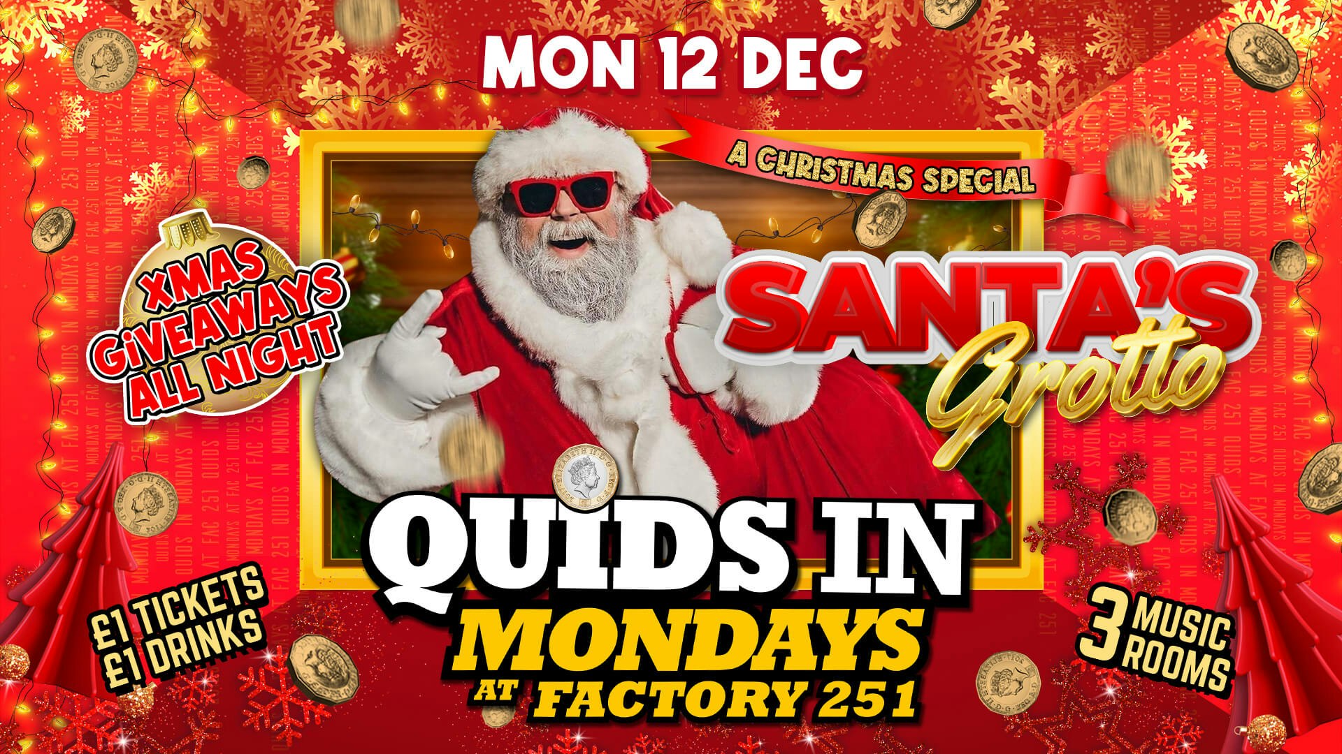 QUIDS IN MONDAYS: SANTA’S GROTTO 🎁 Hosted by REAL LIFE SANTA 🎅🏼 FREE XMAS GIVEAWAYS ALL NIGHT‼️