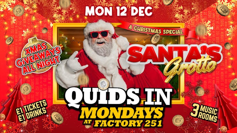 QUIDS IN MONDAYS: SANTA'S GROTTO 🎁 Hosted by REAL LIFE SANTA 🎅🏼 FREE XMAS GIVEAWAYS ALL NIGHT‼️