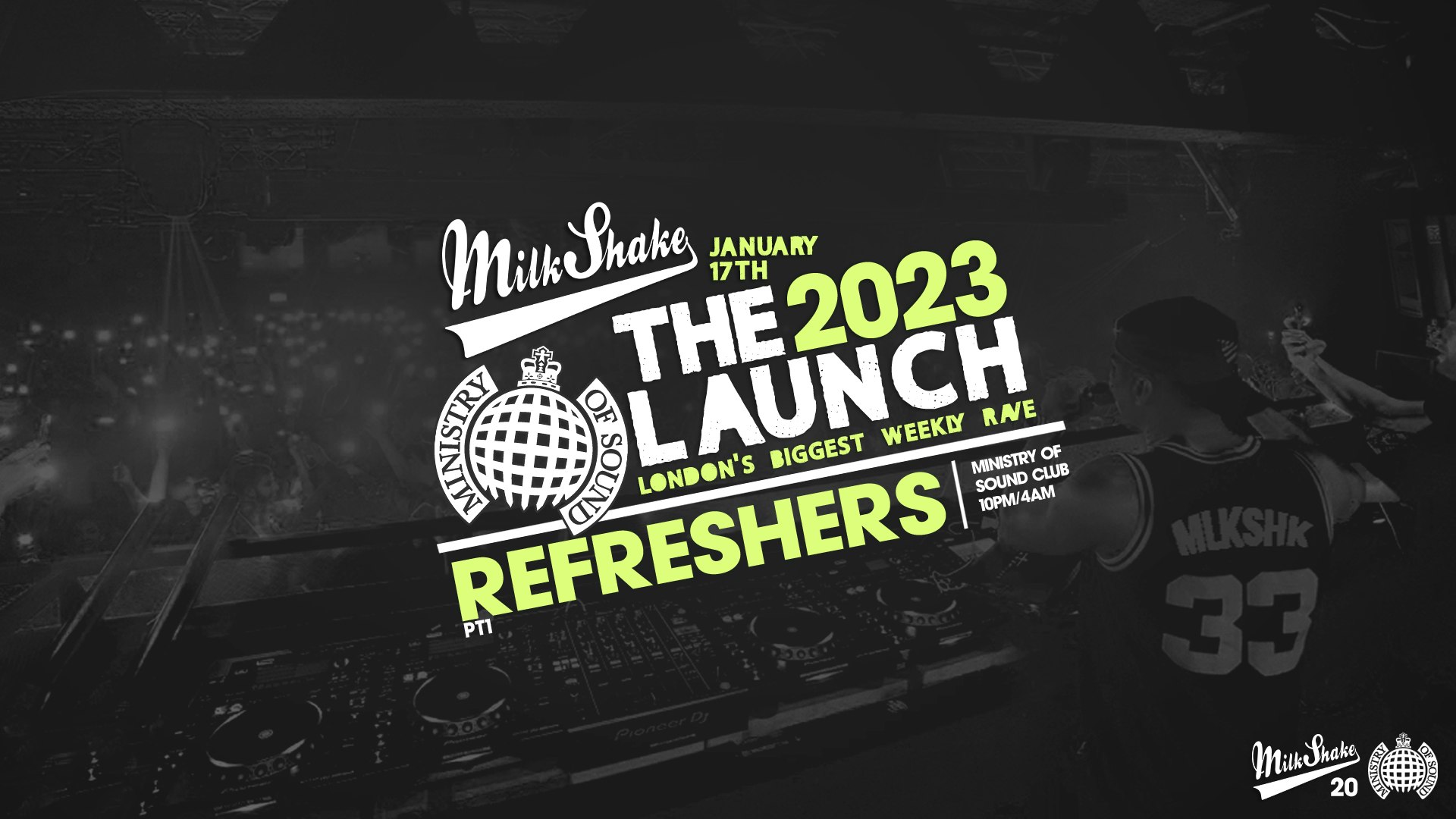 [SOLD OUT] Ministry of Sound, Milkshake – The Official 2023 Re-Freshers Launch 🔥