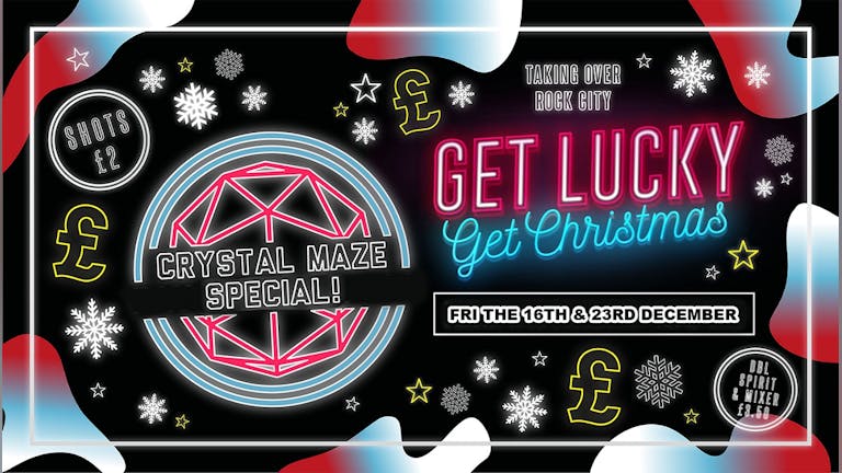 Get Lucky  - The End Of Term Party! -  Nottingham's Biggest Friday Night - 16/12/22