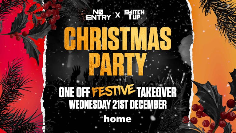 No Entry x Switch Up Christmas Takeover
