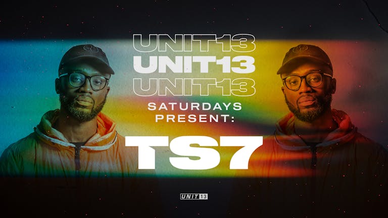 Unit 13 - Saturday Ft. TS7