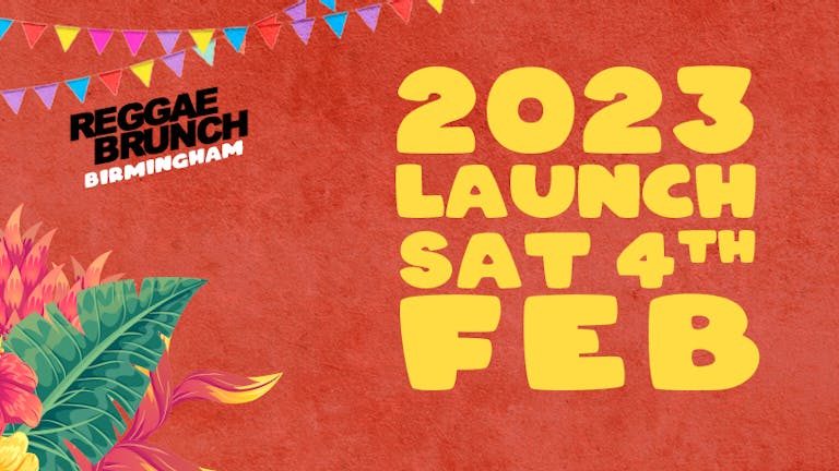 The Reggae Brunch BHAM 2023 LAUNCH - SAT 4TH FEBRUARY 