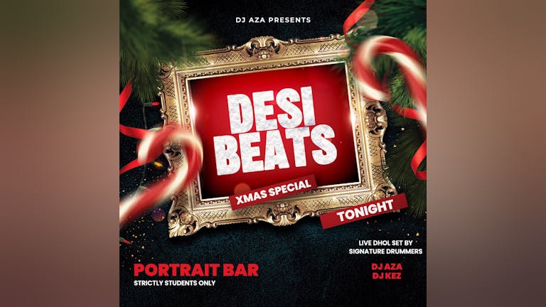 Desi Beats End of Term Xmas Special - Live DJs & Dhol Players [FINAL TICKETS]
