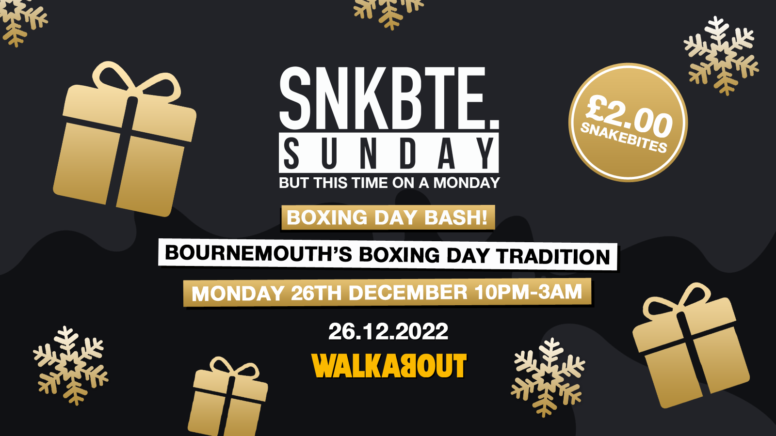 Snakebite Monday @Walkabout // Boxing Day Bash!