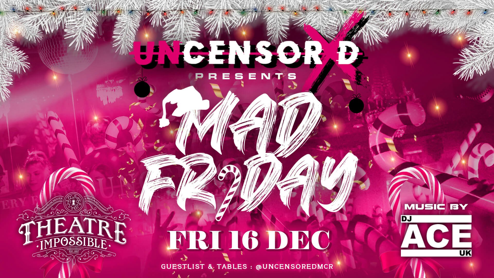 UNCENSORED PRESENTS: ‘MAD FRIDAY’ 🔞 IMPOSSIBLE !! Manchester’s Hottest Friday Night 🔥