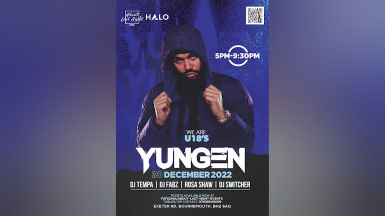 YUNGEN LIVE -NEW YEAR- U18S PARTY @HALOBMTH DEC 30TH