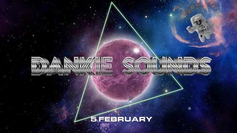  Dankie Sounds Presents: Dankie Land @Studio338 - Sunday Feb 5th (PRESALE)