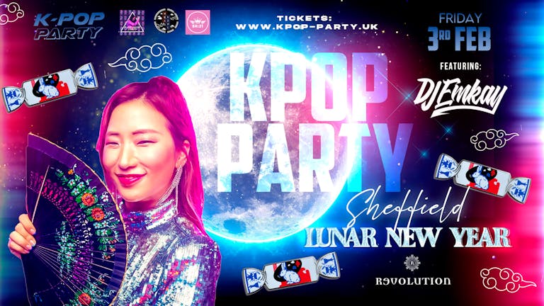 K-Pop Party Sheffield - LUNAR NEW YEAR with DJ EMKAY | Friday 3rd February