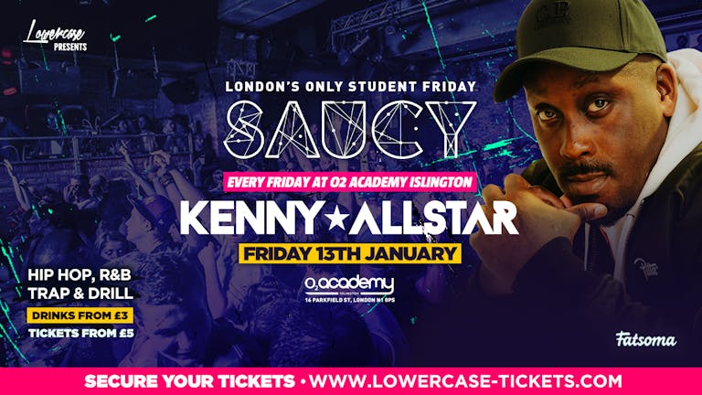 Saucy Fridays - KENNY ALLSTAR LIVE DJ SET 🎉 - London's Biggest Weekly Student Friday @ O2 Academy Islington ft DJ AR