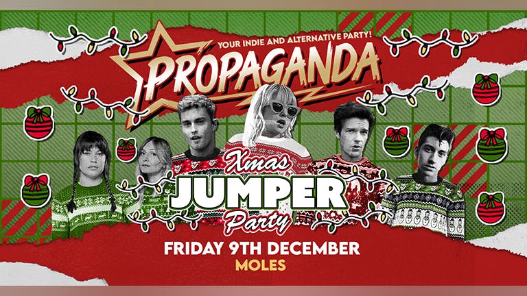 MOLES PRESENTS: Xmas Jumper Party! Propaganda Bath