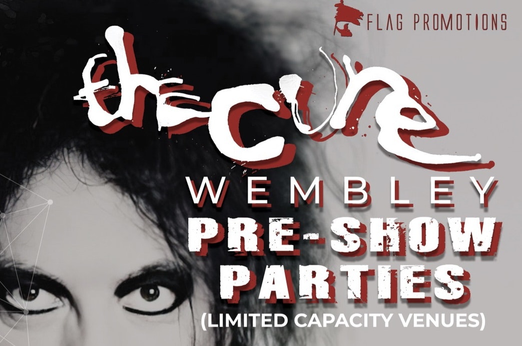 The Cure Wembley Pre-Show Parties- 13/12/2022
