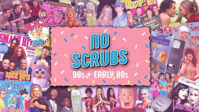 No Scrubs: 90s + Early 00s Party - Glasgow