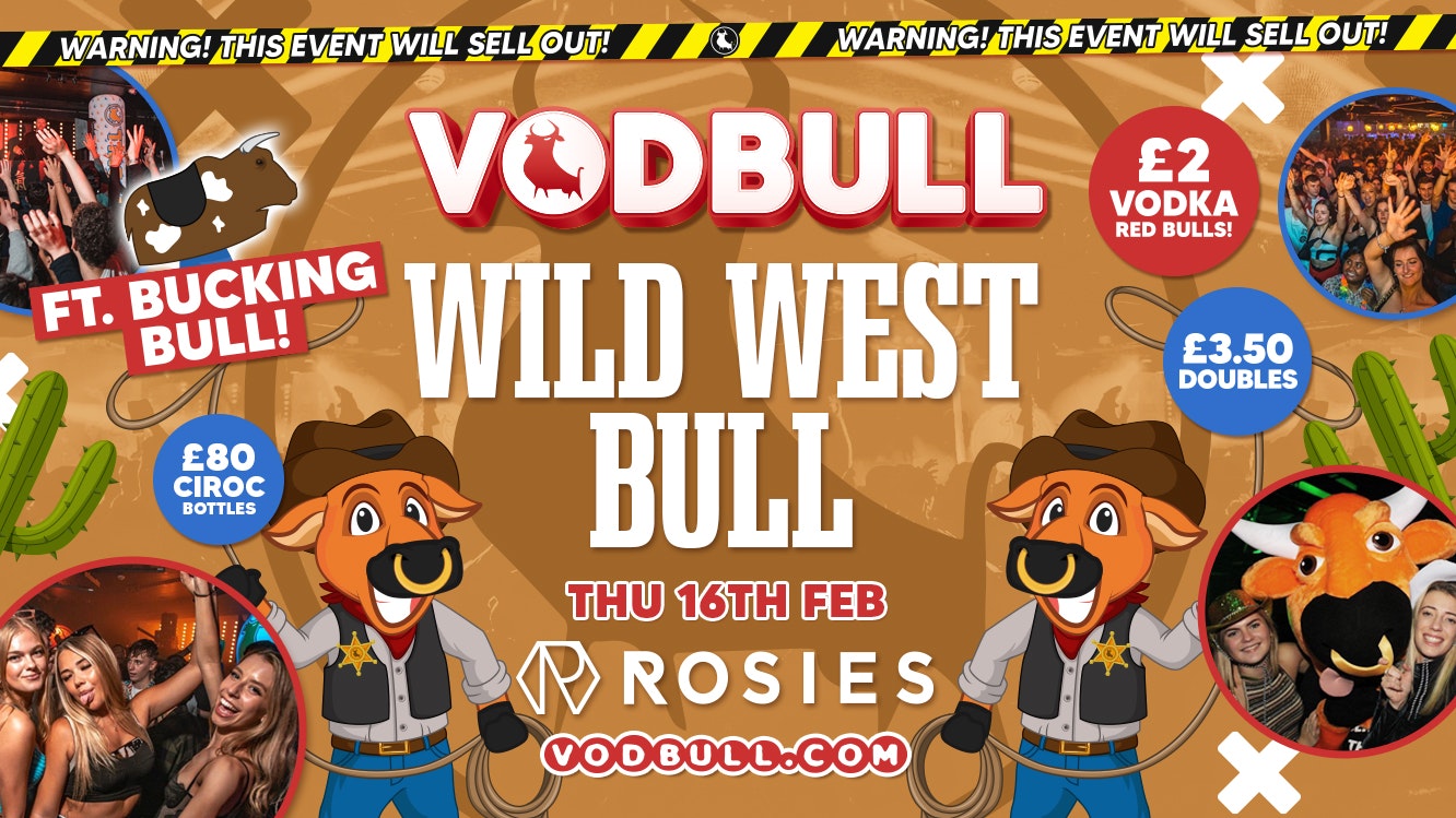 🧡Vodbull at ROSIES!! 🔥[FINAL TIX] 🤠WILD WEST BULL🤠 🧡 16/02 🧡