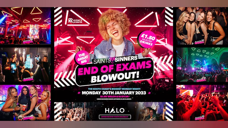 Saints & Sinners: End Of Exams Blowout! 🔊😈
