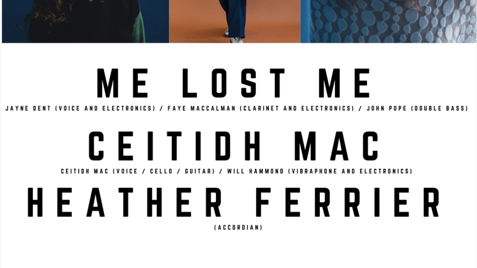 (SOLD OUT!) Me Lost Me + Ceitidh Mac + Heather Ferrier