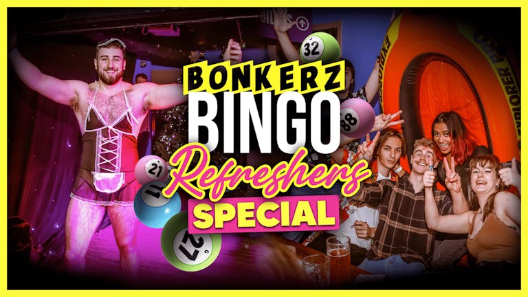 Bonkerz Bingo Refreshers Week Special