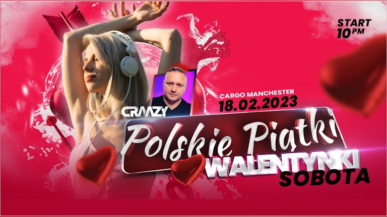 Walentynki 2023 - SOBOTA 18.02 - Manchester - by Polskie Piatki