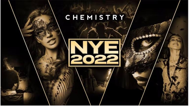 Chemistry | KENT'S BIGGEST NEW YEARS EVE 2022/23 | MASQUERADE
