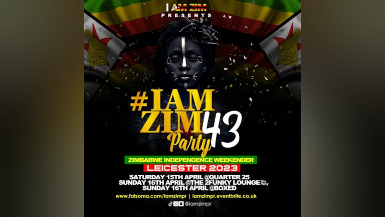 IAMZIMPARTY43 - ZIMBABWE INDEPENDENCE PARTY ( WEEKENDER ) LEICESTER