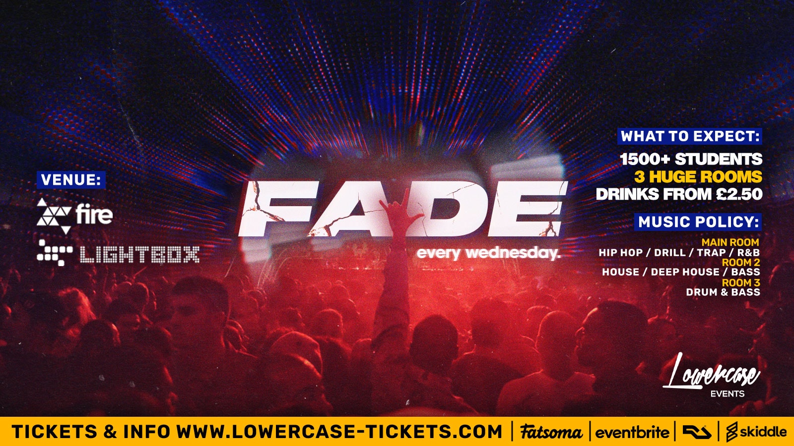 FADE – EVERY WEDNESDAY @ FIRE & LIGHTBOX! TICKETS ONLY £1 🔥