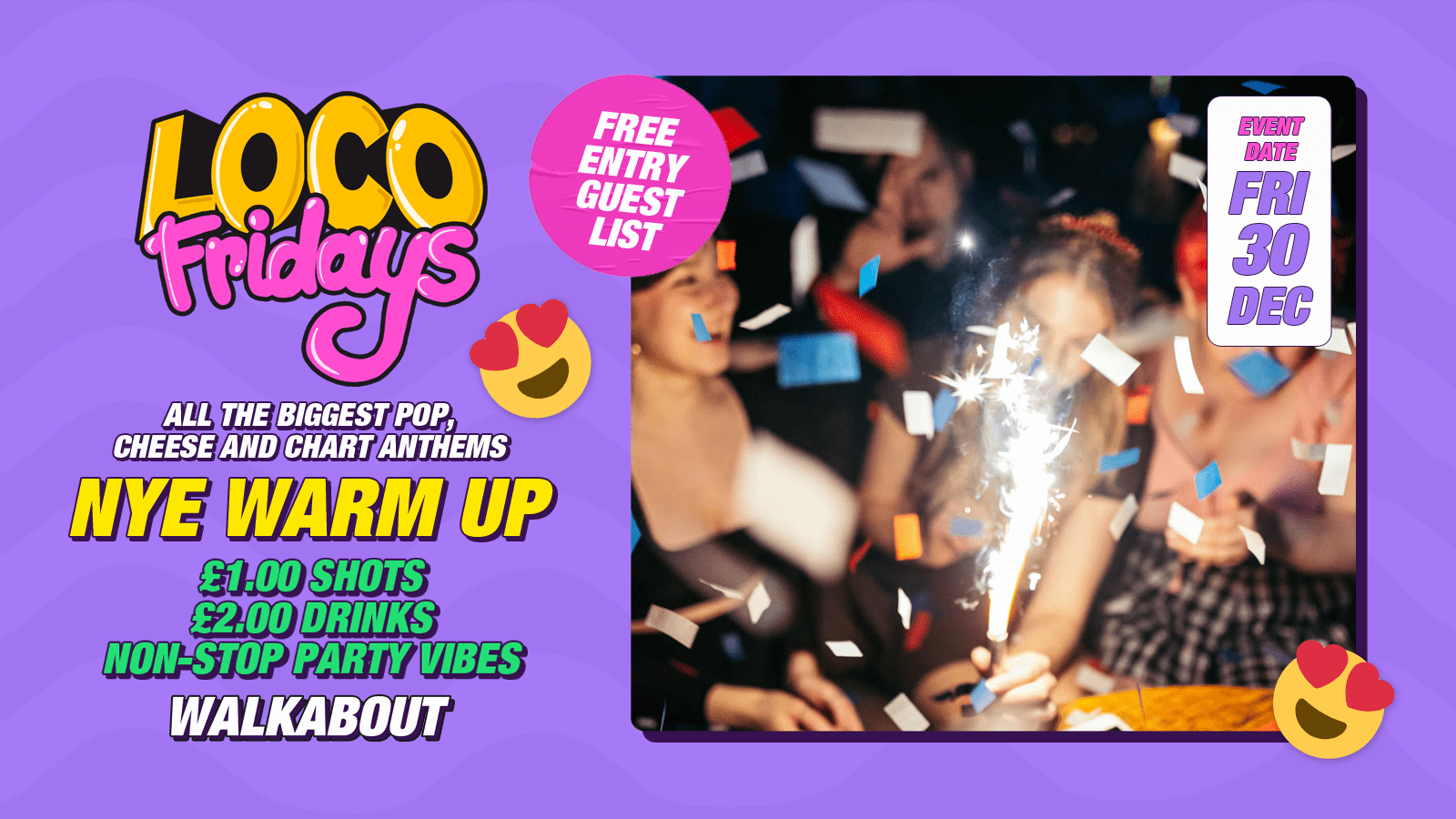 Loco Fridays • NYE Warm Up • £2.00 Drinks • Walkabout