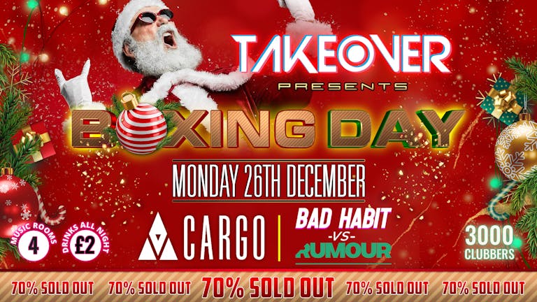 🌟 CARGO PRESENTS - BOXING MONDAY 🔔 RUMOUR VS BAD HABIT ☃️ MCR's Ultimate BOXING DAY Event 🎁 FREE TICKETS🎅 