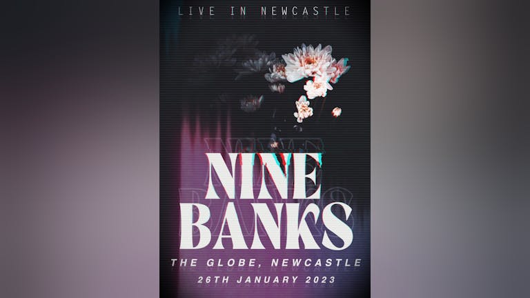 Ninebanks Live at The Globe