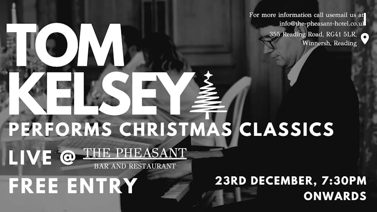 Christmas Classics by Tom Kelsey @ The Pheasant