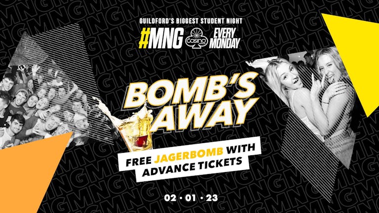 MNG - BOMB’S AWAY! (Free JägerBomb with Advance Tickets)