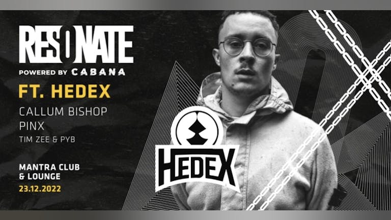 Resonate: HEDEX ( Powered by Cabana) 