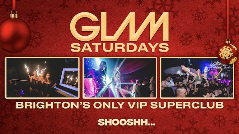 GLAM! Brightons Biggest Saturday Night 10th December